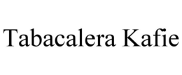 TABACALERA KAFIE trademark
