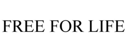 FREE FOR LIFE trademark