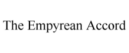 THE EMPYREAN ACCORD trademark