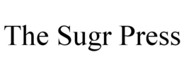 THE SUGR PRESS trademark