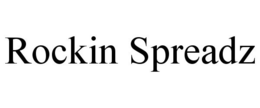 ROCKIN SPREADZ trademark