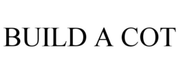 BUILD A COT trademark
