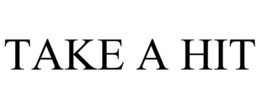 TAKE A HIT trademark