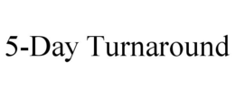 5-DAY TURNAROUND trademark