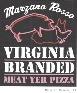 MARZANO ROSSO VIRGINIA BRANDED MEAT YERPIZZA MADE IN NEVADA, IA trademark