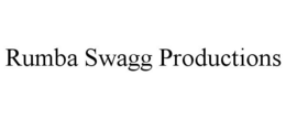 RUMBA SWAGG PRODUCTIONS trademark