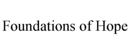 FOUNDATIONS OF HOPE trademark