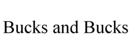 BUCKS AND BUCKS trademark