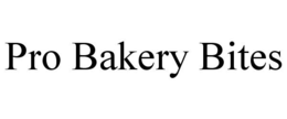 PRO BAKERY BITES trademark