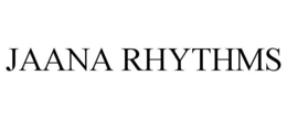 JAANA RHYTHMS trademark