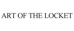ART OF THE LOCKET trademark