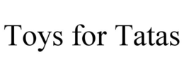 TOYS FOR TATAS trademark