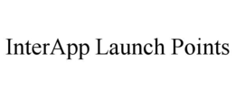INTERAPP LAUNCH POINTS trademark
