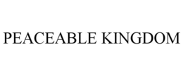 PEACEABLE KINGDOM trademark