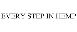 EVERY STEP IN HEMP trademark