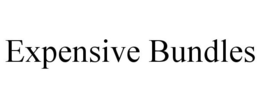 EXPENSIVE BUNDLES trademark