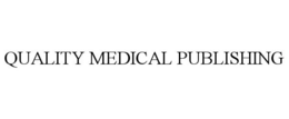 QUALITY MEDICAL PUBLISHING trademark