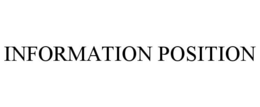 INFORMATION POSITION trademark