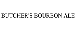 BUTCHER'S BOURBON ALE trademark