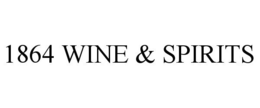 1864 WINE & SPIRITS trademark