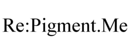RE:PIGMENT.ME trademark