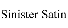 SINISTER SATIN trademark