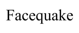 FACEQUAKE trademark