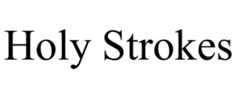 HOLY STROKES trademark