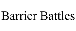 BARRIER BATTLES trademark