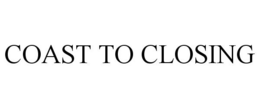 COAST TO CLOSING trademark