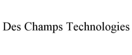 DES CHAMPS TECHNOLOGIES trademark