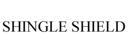 SHINGLE SHIELD trademark