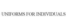 UNIFORMS FOR INDIVIDUALS trademark