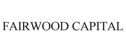 FAIRWOOD CAPITAL trademark