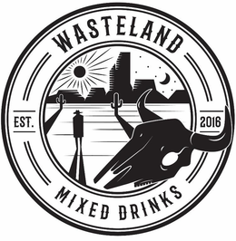 WASTELAND MIXED DRINKS EST. 2016 trademark