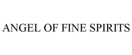 ANGEL OF FINE SPIRITS trademark