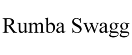 RUMBA SWAGG trademark