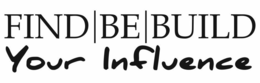 FIND BE BUILD YOUR INFLUENCE trademark