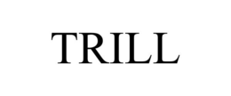 TRILL trademark