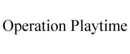 OPERATION PLAYTIME trademark