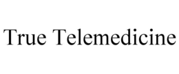 TRUE TELEMEDICINE trademark