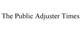 THE PUBLIC ADJUSTER TIMES trademark
