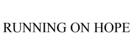 RUNNING ON HOPE trademark