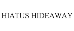 HIATUS HIDEAWAY trademark