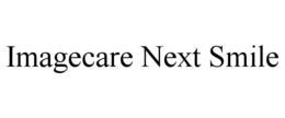 IMAGECARE NEXT SMILE trademark