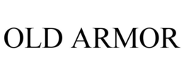 OLD ARMOR trademark