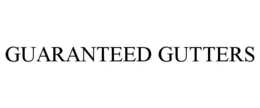GUARANTEED GUTTERS trademark
