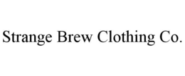 STRANGE BREW CLOTHING CO. trademark