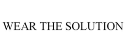 WEAR THE SOLUTION trademark