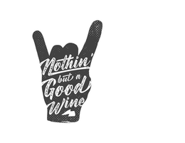 NOTHIN' BUT A GOOD WINE trademark